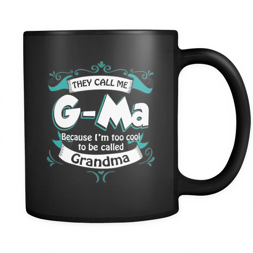 G-ma 11 oz. Mug. G-ma funny gift idea.