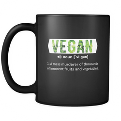 Funny vegan quotes 11 oz. Mug. Funny vegan quotes funny gift idea.
