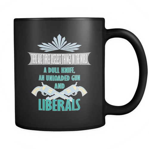 Anti-Liberals 11 oz. Mug. Anti-Liberals funny gift idea.