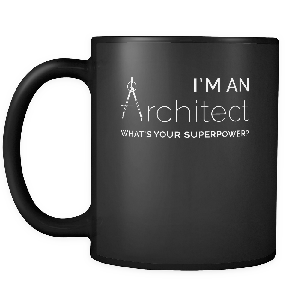I'm an architect mug - your superpower - Funny architecture gifts for  architects