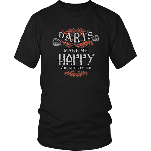 Darts T-shirt - Darts make me happy, you not so much