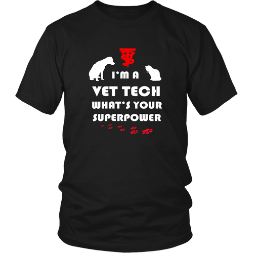 Vet tech T-shirt - I am a vet tech. What's your superpower?