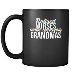 Retired Nurses 11 oz. Mug. Retired Nurses funny gift idea.