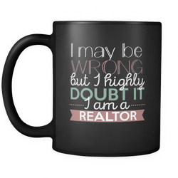 Realtor 11 oz. Mug. Realtor funny gift idea.