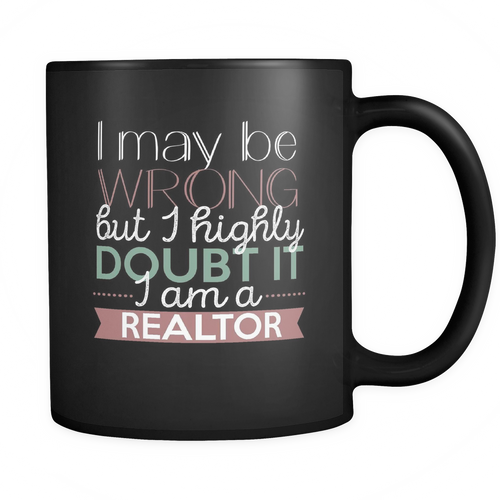 Realtor 11 oz. Mug. Realtor funny gift idea.
