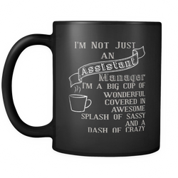 Assistant manager 11 oz. Mug. Assistant manager funny gift idea.