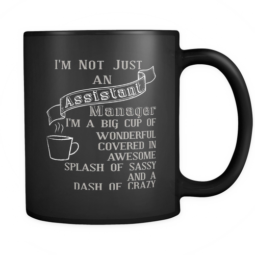 Assistant manager 11 oz. Mug. Assistant manager funny gift idea.
