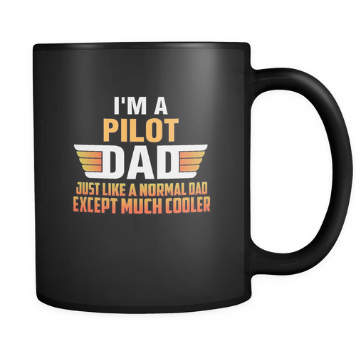Pilot Dad 11 oz. Mug. Pilot Dad funny gift idea.