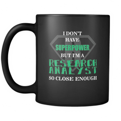 Research Analyst 11 oz. Mug. Research Analyst funny gift idea.