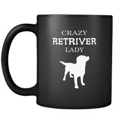 Retriever 11 oz. Mug. Retriever funny gift idea.