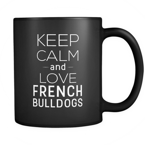 French Bulldog 11 oz. Mug. French Bulldog funny gift idea.