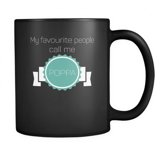 Poppa 11 oz. Mug. Poppa funny gift idea.