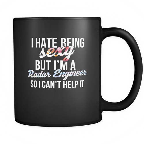 Radar Engineer 11 oz. Mug. Radar Engineer funny gift idea.