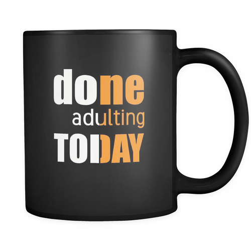 Adult 11 oz. Mug. Adult funny gift idea.