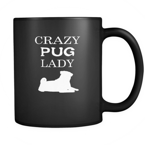 Pug 11 oz. Mug. Pug funny gift idea.