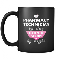 Pharmacy Technician 11 oz. Mug. Pharmacy Technician funny gift idea.