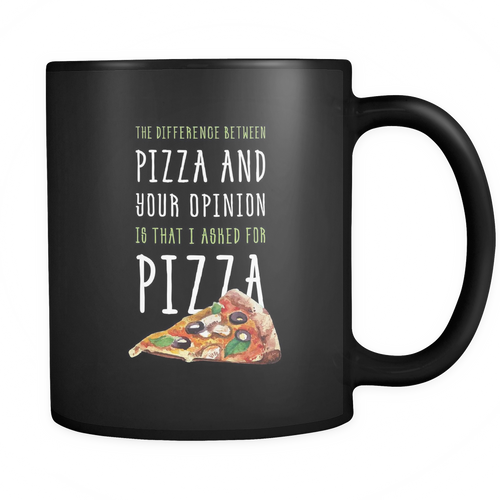 Pizza 11 oz. Mug. Pizza funny gift idea.