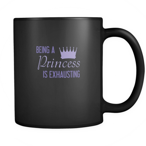 Princess 11 oz. Mug. Princess funny gift idea.
