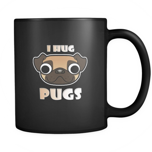 Pug 11 oz. Mug. Pug funny gift idea.