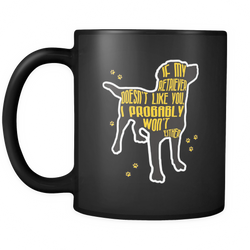 Retriever 11 oz. Mug. Retriever funny gift idea.