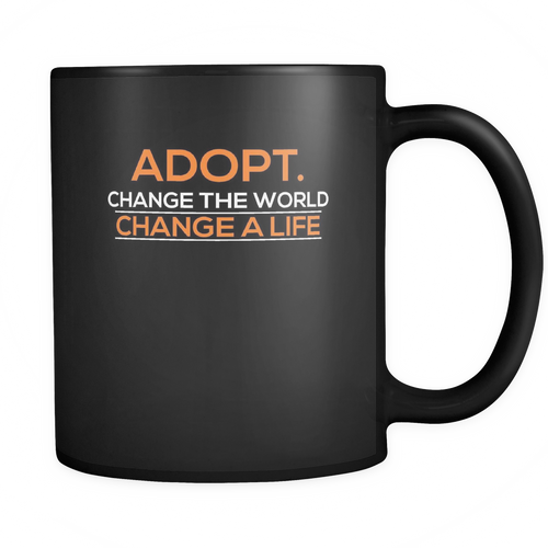 Adoption 11 oz. Mug. Adoption funny gift idea.