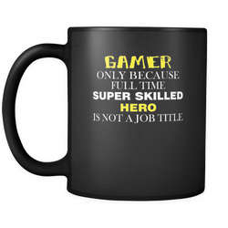 Gamer 11 oz. Mug. Gamer funny gift idea.