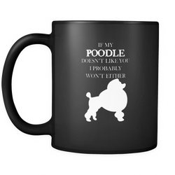 Poodle 11 oz. Mug. Poodle funny gift idea.