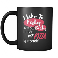 Pizza 11 oz. Mug. Pizza funny gift idea.