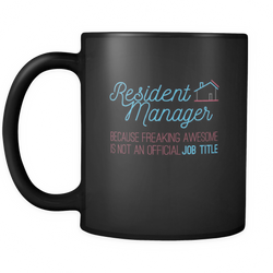 Resident Manager 11 oz. Mug. Resident Manager funny gift idea.