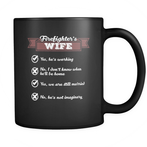 Firefighter's Wife 11 oz. Mug. Firefighter's Wife funny gift idea.