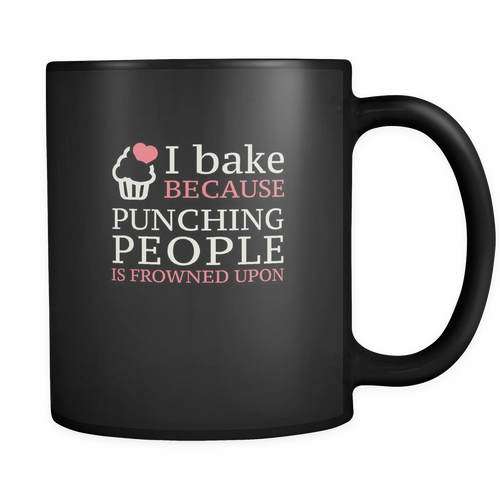 Baking 11 oz. Mug. Baking funny gift idea.