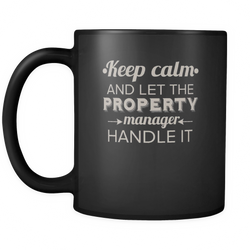Property Manager 11 oz. Mug. Property Manager funny gift idea.