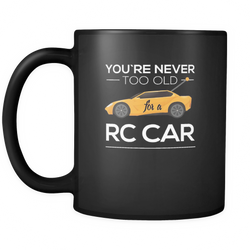 Rc cars 11 oz. Mug. Rc cars funny gift idea.