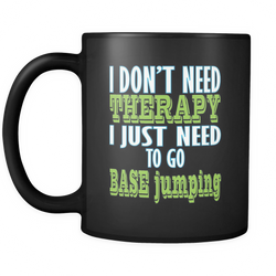 BASE jumping 11 oz. Mug. BASE jumping funny gift idea.