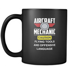 Aircraft Mechanic 11 oz. Mug. Aircraft Mechanic funny gift idea.