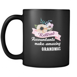 Retired Accountants 11 oz. Mug. Retired Accountants funny gift idea.