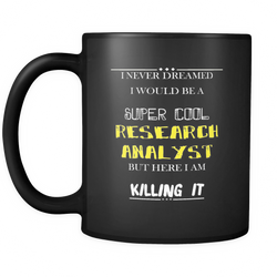 Research analyst 11 oz. Mug. Research analyst funny gift idea.