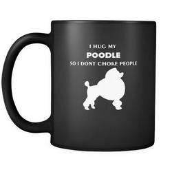 Poodle 11 oz. Mug. Poodle funny gift idea.
