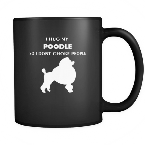 Poodle 11 oz. Mug. Poodle funny gift idea.