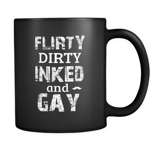Gay 11 oz. Mug. Gay funny gift idea.