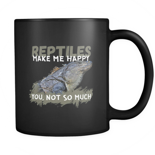 Reptiles 11 oz. Mug. Reptiles funny gift idea.