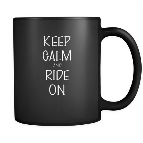 And Ride on 11 oz. Mug. And Ride on funny gift idea.