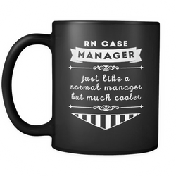 RN Case Manager 11 oz. Mug. RN Case Manager funny gift idea.