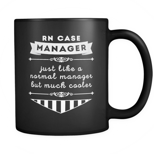 RN Case Manager 11 oz. Mug. RN Case Manager funny gift idea.