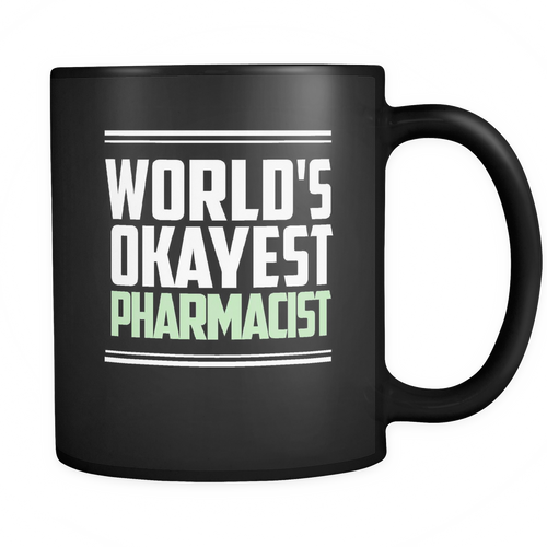 Pharmacist  11 oz. Mug. Pharmacist  funny gift idea.