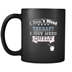 Quilting 11 oz. Mug. Quilting funny gift idea.