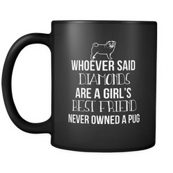Pug  11 oz. Mug. Pug  funny gift idea.