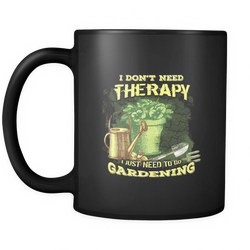 Gardening 11 oz. Mug. Gardening funny gift idea.