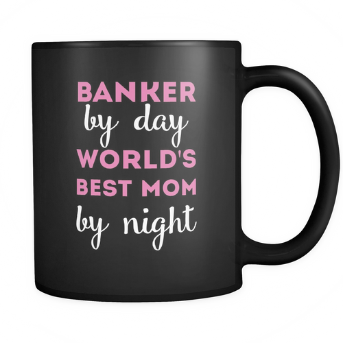 Banker 11 oz. Mug. Banker funny gift idea.