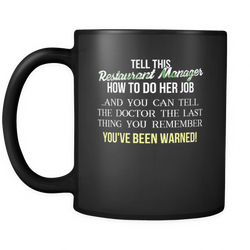 Restaurant Manager 11 oz. Mug. Restaurant Manager funny gift idea.